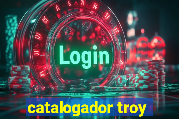 catalogador troy